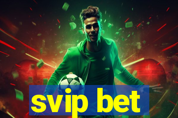 svip bet